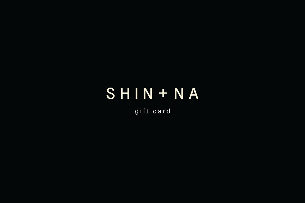 SHIN + NA Gift Card